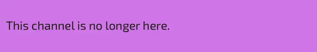 This channel is no longer here.
